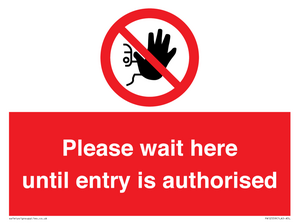 Please wait here until entry is authorised